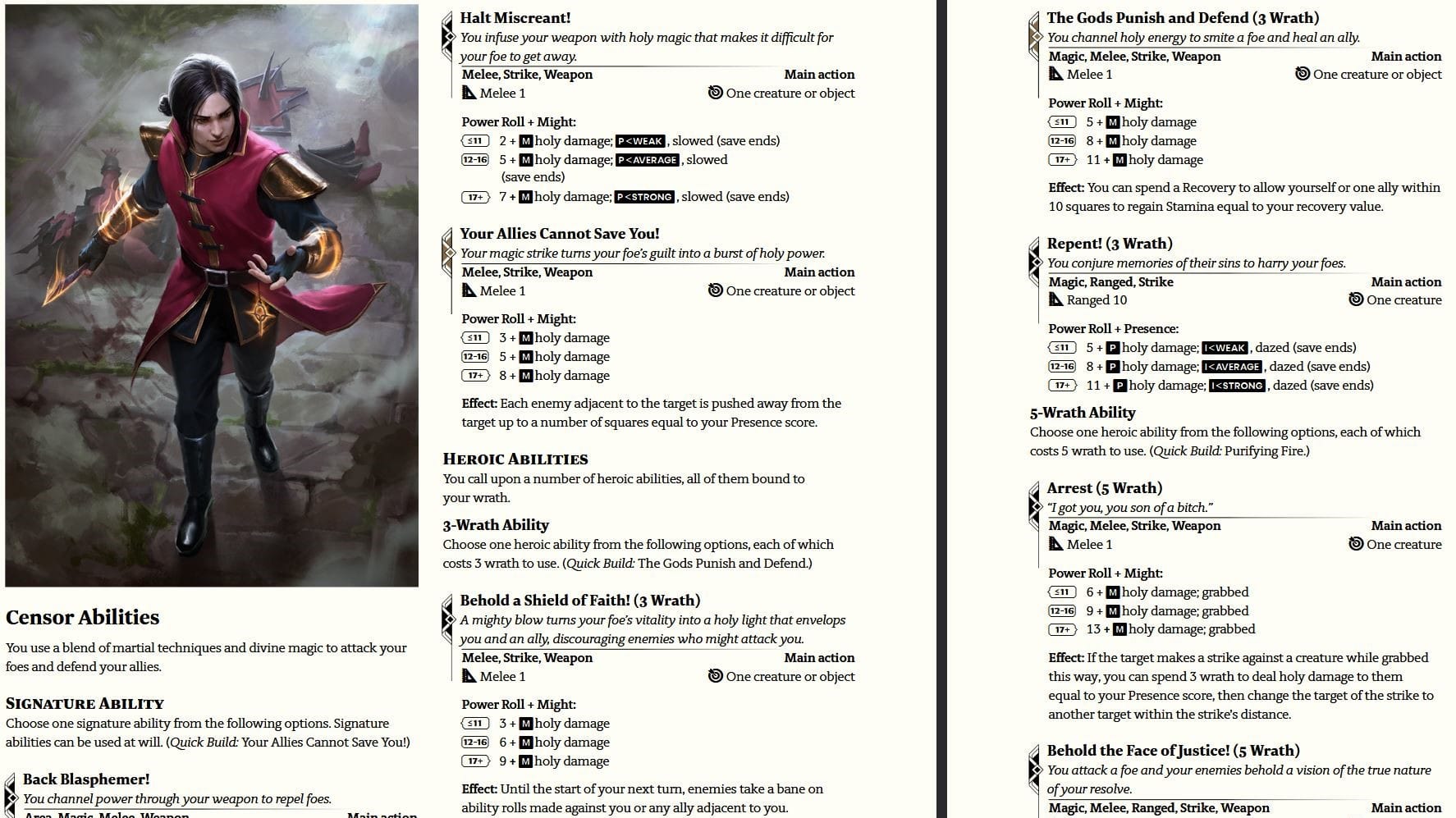 Would you rather slow an enemy, or yell "Halt Miscreant!"? Exactly.