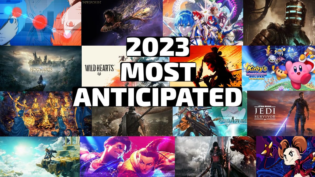 The Gaming Trend 2023 Most Anticipated Video Games list!