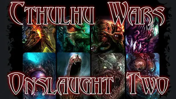 Crazy Eights: Sandy Petersen on Cthulhu Wars and Onslaught Two