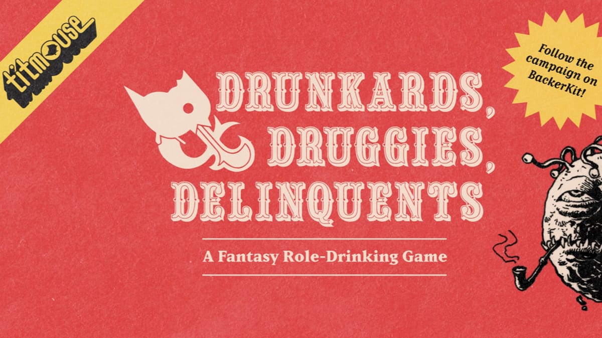 Titmouse reveals their original TTRPG Drunkard, Druggies, & Delinquents