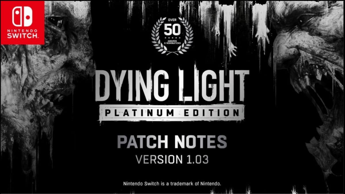 Dying Light receives several updates on the Nintendo Switch, including an achievement system