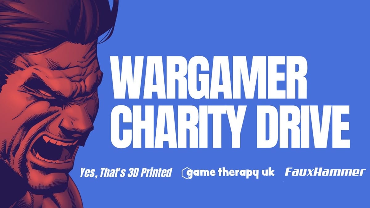 “Donate Your Pile of Shame” — Wargamer Charity Drive by Yes, That’s 3D Printed and FauxHammer