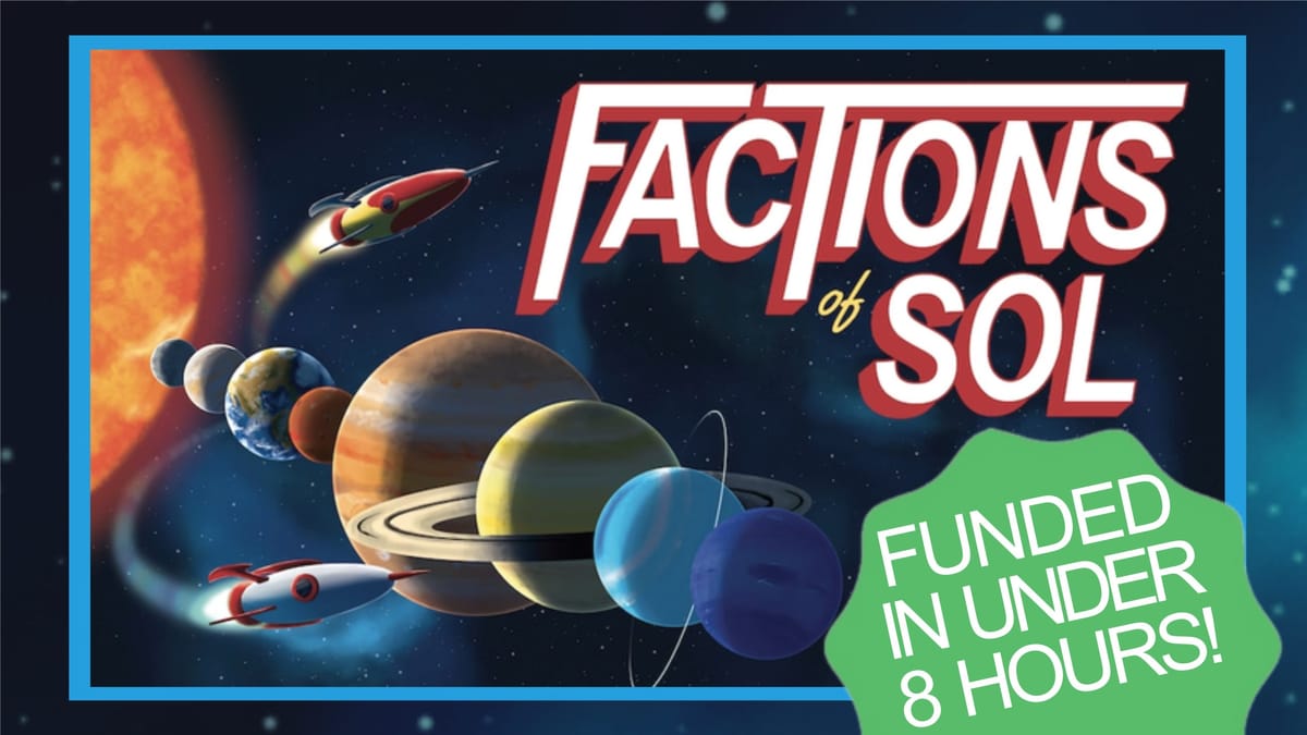 Passion project Factions of Sol funded on Kickstarter in under 8 hours