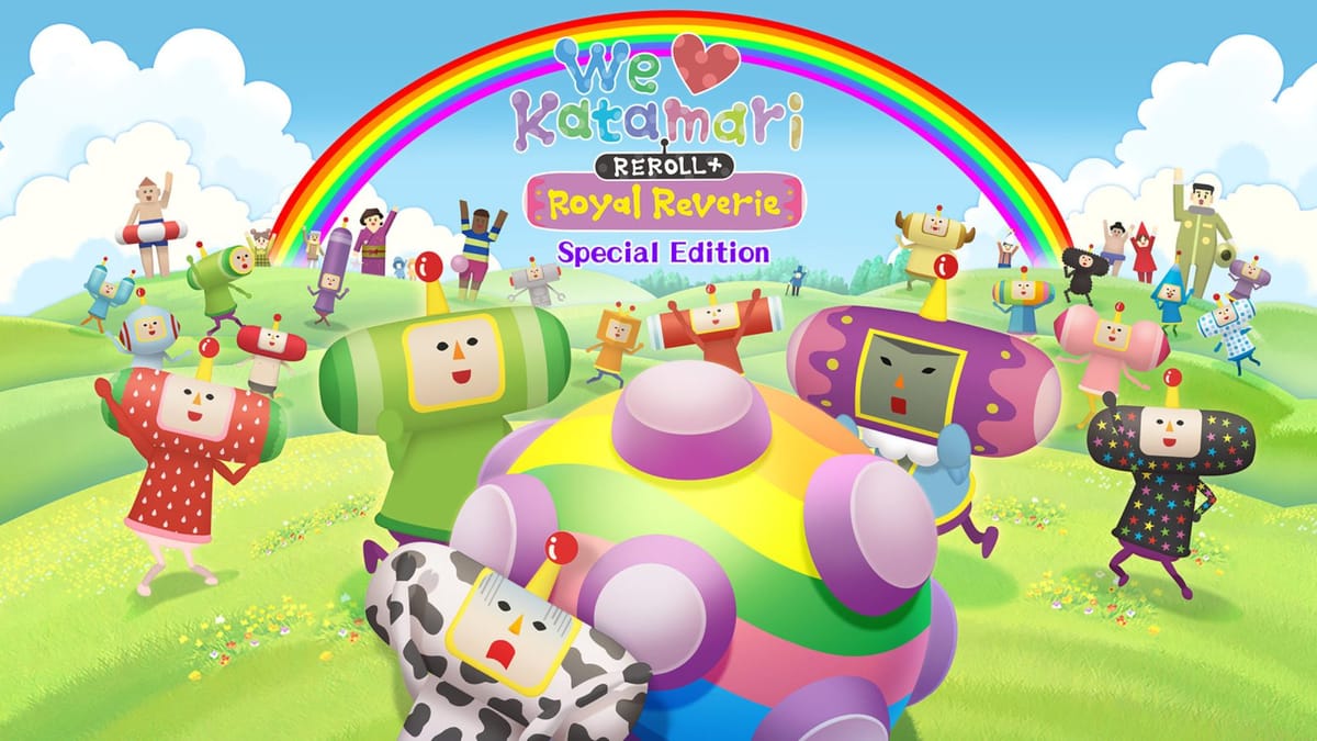 We Love Katamari REROLL+ Royal Reverie review — Let’s roll!