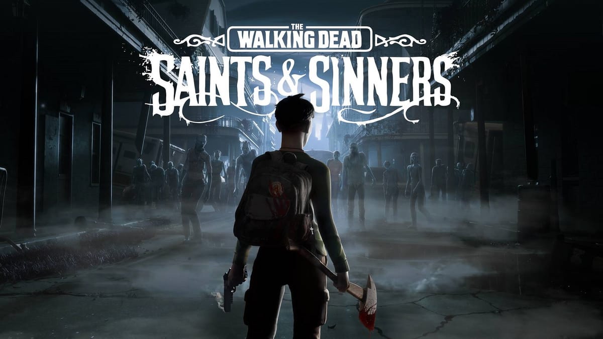 Repent in New Orleans or die trying with a new trailer for The Walking Dead: Saints & Sinners