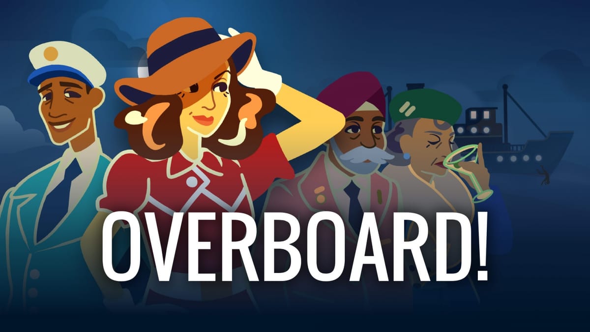 Whodunnit with a twist — Overboard! out now for Switch, PC, and iOS