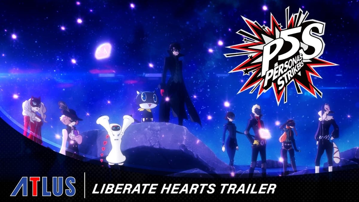 Who has your heart? Persona 5 Strikers gets a new gameplay trailer today