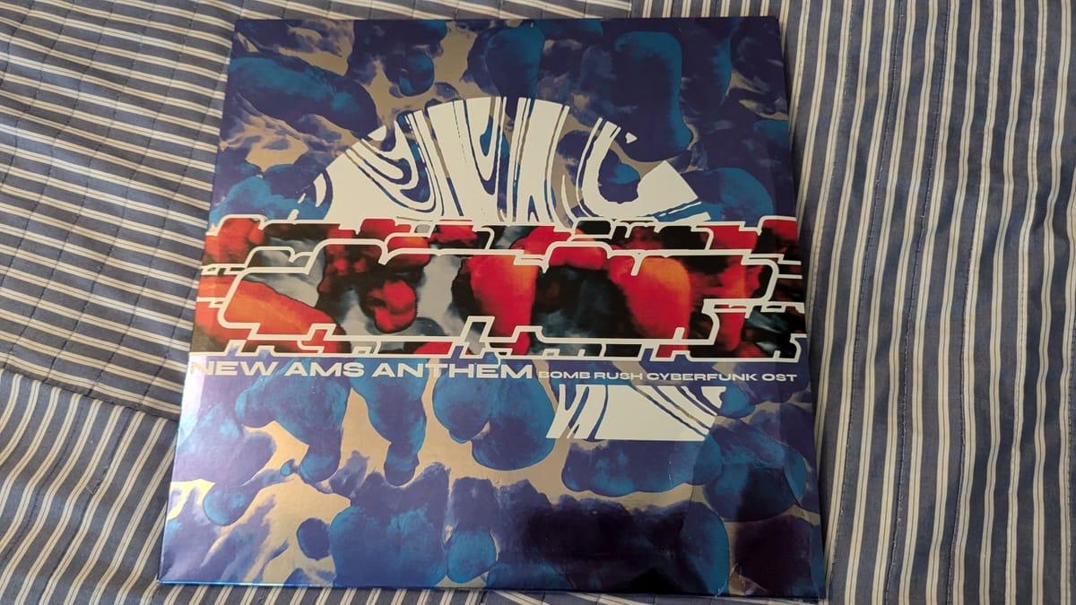 Bomb Rush Cyberfunk vinyl: New Ams Anthem impressions — Don’t stop the beat