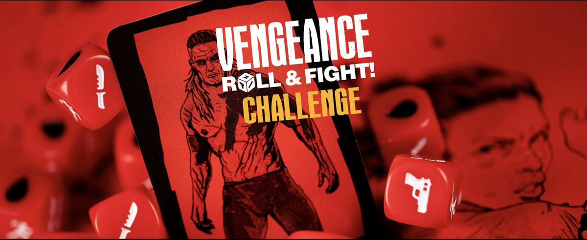 Showcase your inner killer instincts with the Vengeance: Roll & Fight Challenge