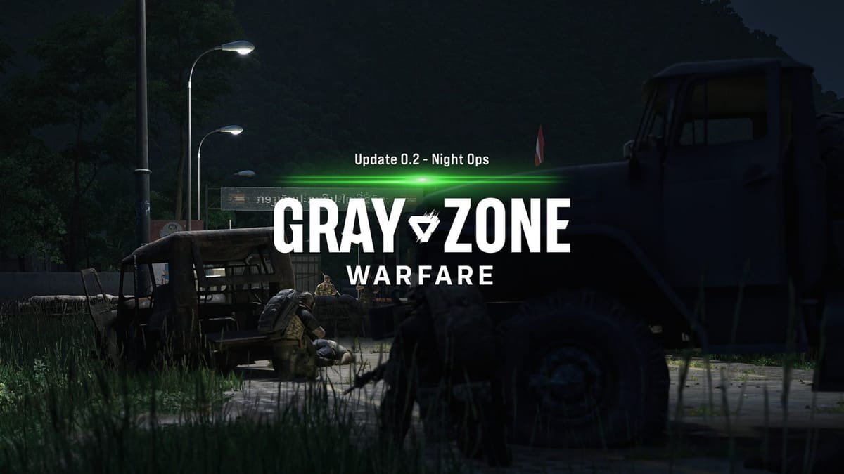 Bravo Six going dark — Night Ops reveal coming for Gray Zone Warfare