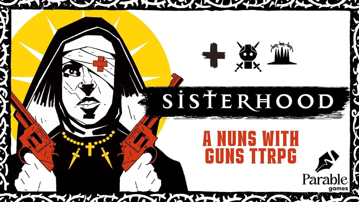 Sisterhood - A Nuns with Guns TTRPG launching on BackerKit