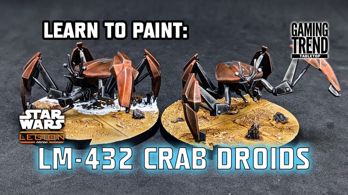 Learn to Paint: Crab Droids from Star Wars Legion