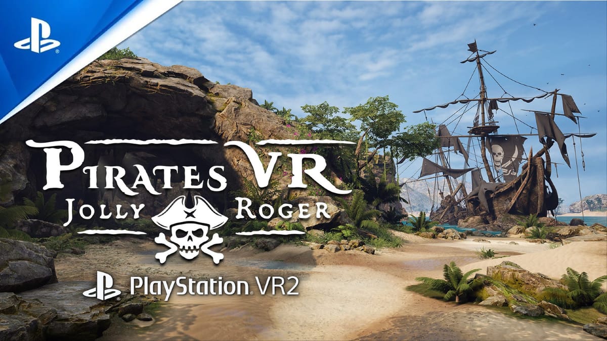 Live out your pirate dreams in Pirates VR: Jolly Roger, out now on PSVR2