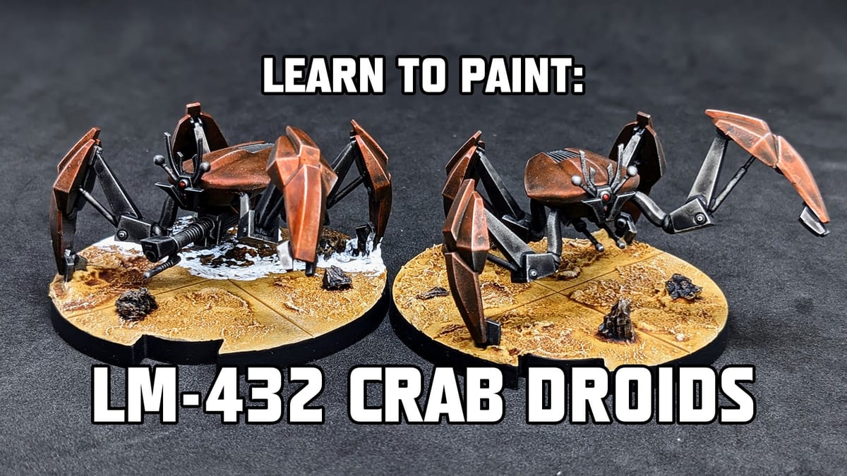 Learn to Paint: Crab Droids from Star Wars Legion