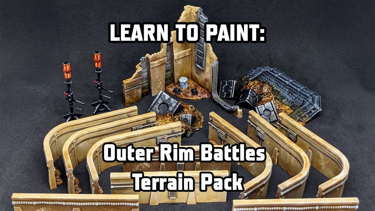 Learn to Paint: Outer Rim Battles Terrain Pack for Star Wars Legion