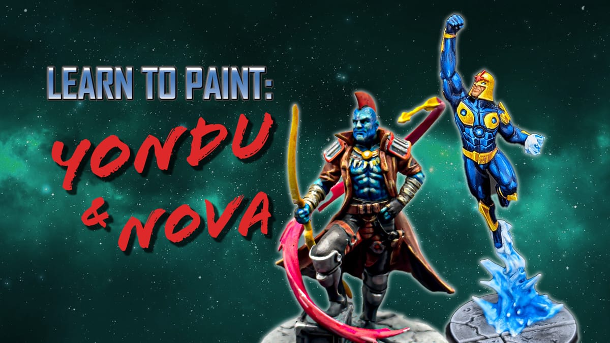 Learn to Paint — Yondu & Nova from Marvel: Crisis Protocol