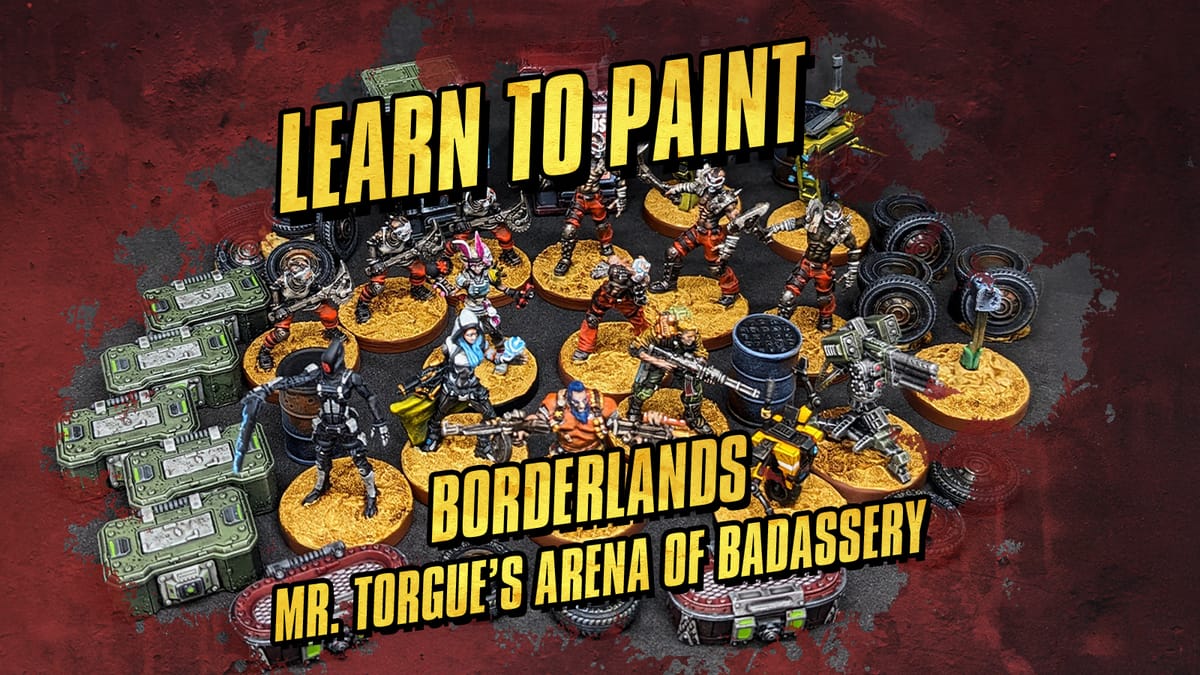 Learn to Paint: Borderlands Mr. Torgue's Arena of Badassery