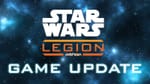 Star Wars Legion April 2025 Developer Updates