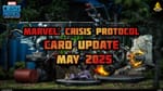 Marvel: Crisis Protocol Card Update May 2025