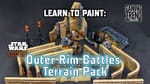 Learn to Paint: Outer Rim Battles Terrain Pack for Star Wars Legion