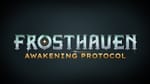 Frosthaven announces first-ever early access content update: Awakening Protocol