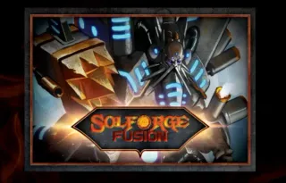 The next great game hot from the forge – SolForge Fusion: Hybrid Deck Game