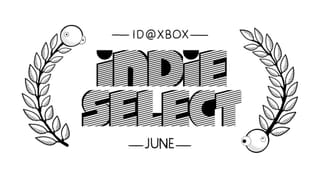 Your summer indie list is here thanks to ID@Xbox