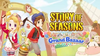 STORY OF SEASONS: Grand Bazaar gets a new trailer