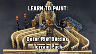Learn to Paint: Outer Rim Battles Terrain Pack for Star Wars Legion