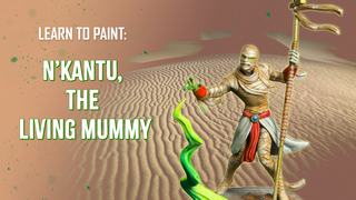 An introduction image about how to learn to paint N'Kantu, The Living Mummy from Marvel Crisis Protocol
