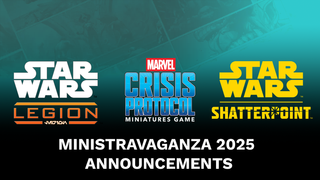 Star Wars Legion, Marvel Crisis Protocol, and Star Wars Shatterpoint announcements Atomic Mass Games Ministravaganza