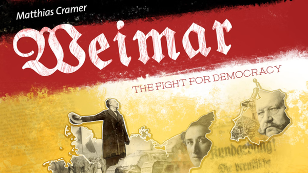 Weimar: The Fight for Democracy, the latest game from Capstone, Debuting on Kickstarter September 6th