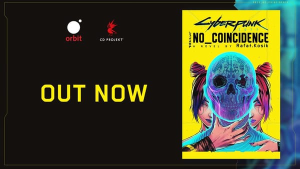 New Cyberpunk 2077 novel, NO_COINCIDENCE, now available in physical and digital formats