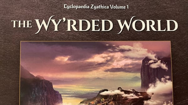 Cyclopedia Zyathica Volume 1 The Wy’rded World review — A whole new world for your tabletop