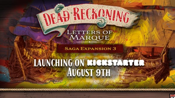 Dead Reckoning Letters of Marque Kickstarter campaign launches today