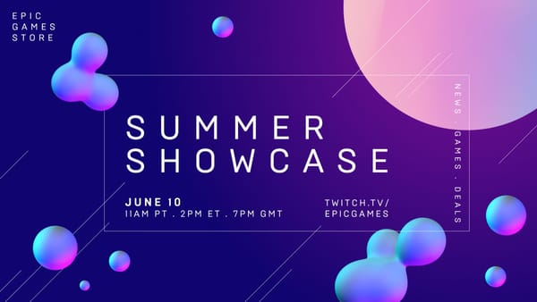 Check out the Epic Game Store “Summer Showcase” today at 2pm