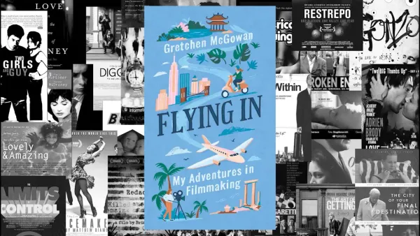 Memories of a lifetime in indie film — Flying in: My Adventures in Filmmaking with Gretchen McGowan