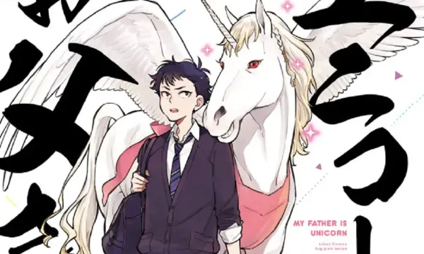 Family is magic as Seven Seas announces My Father is a Unicorn to be released this December