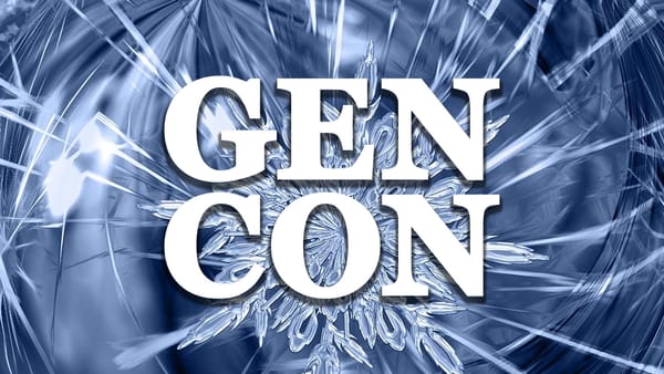 A holiday message from Gen Con sets hopeful plans for 2021 and more