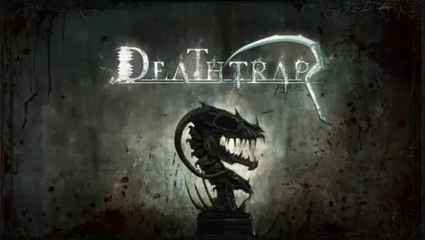 It’s Not a Trap — Deathtrap