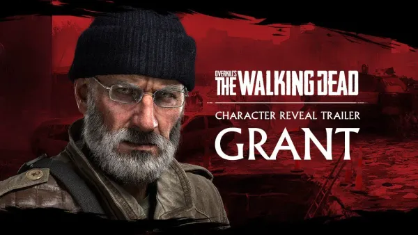 The hunt continues for Grant with a new trailer for OVERKILL’s The Walking Dead