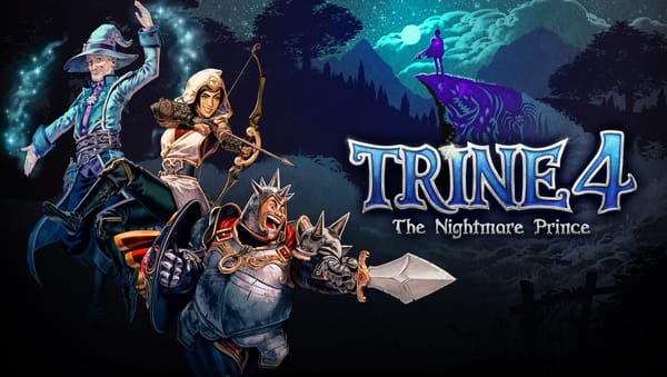 The nightmare that’s a dream come true — Trine 4: The Nightmare Prince review