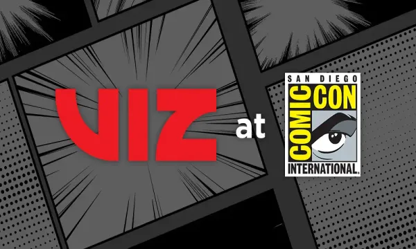 Go beyond with Viz Media’s newest release announcements from San Diego Comic-Con