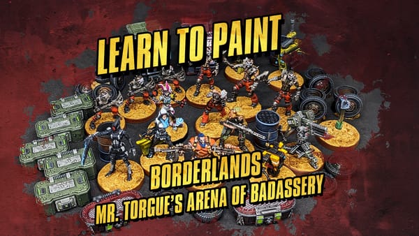 Learn to Paint: Borderlands Mr. Torgue's Arena of Badassery