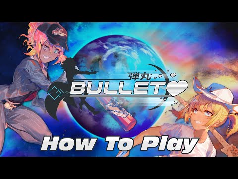 Bullet❤️ - Official How to Play