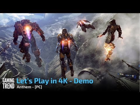 Anthem - Let&#039;s Play Demo Mission in 4K - PC [Gaming Trend]