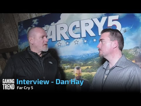 Far Cry 5 - Interview - Creative Director Dan Hay [Gaming Trend]