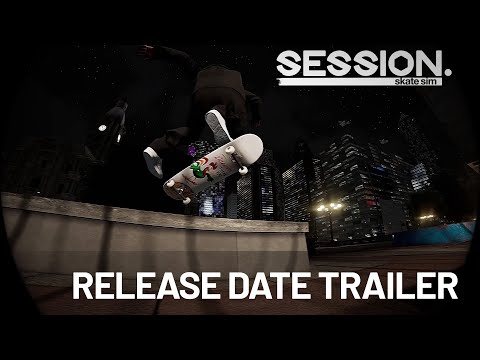 Session: Skate Sim - Release Date Reveal