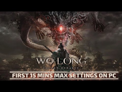 Wo Long: Fallen Dynasty - First 15 mins at Max Settings on PC [Gaming Trend]