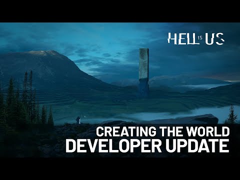 Hell is Us | Developer Update: Creating the World
